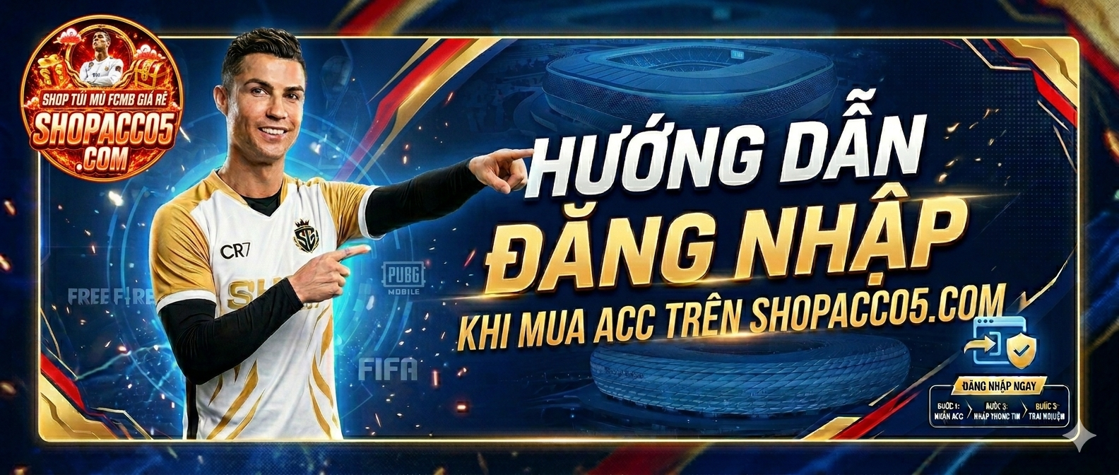 Hướng Dẫn Đăng Nhập Khi Mua Acc Trên Shop
